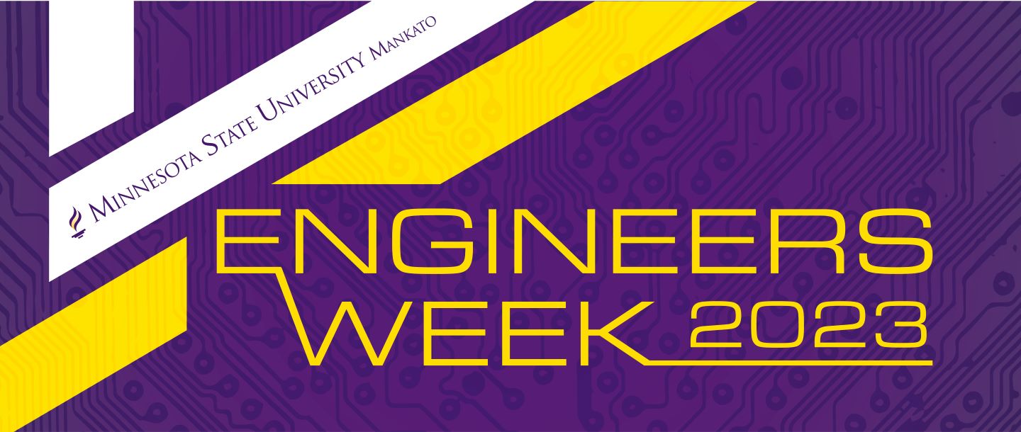 Minnesota State University Mankato Engineers Week 2023 poster